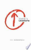 Vuelve a Levantarte