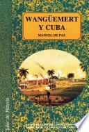 WANGÜEMERT Y CUBA