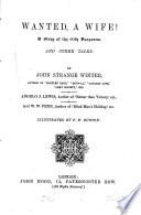 Wanted, a wife! ... and other tales, by John Strange Winter, A.J. Lewis and W.W. Fenn