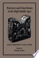 Warriors and Churchmen in the High Middle Ages