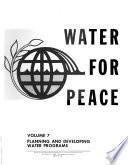 Water for Peace: Planning and developing water programs