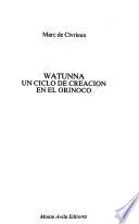 Watunna, un ciclo de creación en el Orinoco