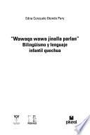 Wawaqa wawa jinalla parlan