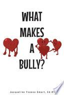 What Makes a Bully?