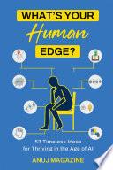 What’s Your Human Edge?