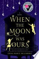 When the Moon Was Ours