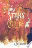 When the Stars Collide