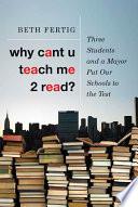 Why cant U teach me 2 read?