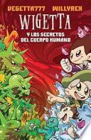 Wigetta y Los Secretos Del Cuerpo Humano