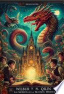 Wilbur y el Qilin: Los Secretos de la Mansión Warwick
