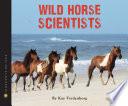 Wild Horse Scientists