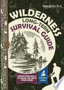 Wilderness Long-Term Survival Guide