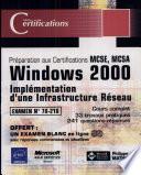 Windows 2000. Implementation D'Une Infrastructure Reseau, Examen N° 70-216