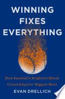 Winning Fixes Everything