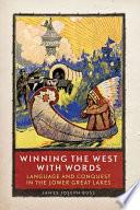 Winning the West with Words