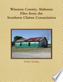 Winston County, Alabama Files From The Southern Claims Commission