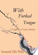 With Forked Tongue