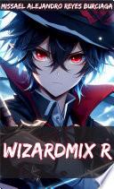 WizardMix R (Serie completa) (Novela ligera)