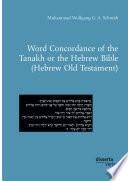 Word Concordance of the Tanakh Or the Hebrew Bible (Hebrew Old Testament)