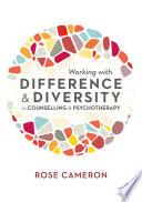 Working with Difference and Diversity in Counselling and Psychotherapy