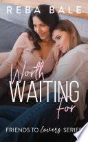 Worth Waiting For: A Second Chance Midlife Lesbian Romance