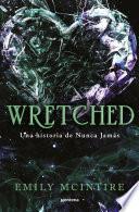 Wretched (Nunca Jamás 3)