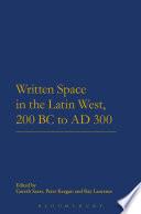 Written Space in the Latin West, 200 BC to AD 300