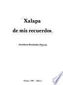 Xalapa de mis recuerdos