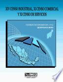 XIV Censo Industrial, XI Censo Comercial y XI Censo de Servicios. Censos Económicos, 1994. Quintana Roo