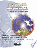 XV Censo Industrial. Censos Económicos 1999. Industrias manufactureras subsector 34. Producción de papel, productos de papel, imprentas y editoriales. Tabulados básicos