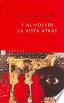 Y al volver la vista atrás