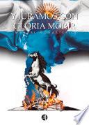 Y juramos con gloria morir