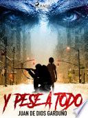 Y pese a todo...