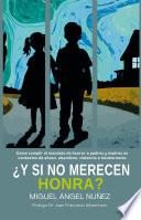 ¿Y si no merecen honra?