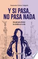 Y SI PASA, NO PASA NADA