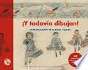 ¡Y todavía dibujan!