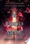 Y todo arde