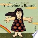 Y tú ¿cómo te llamas?
