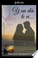 Y un día te vi...