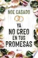 Ya no creo en tus promesas