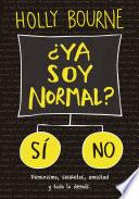 ¿Ya soy normal?