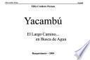 Yacambú, el largo camino--, en busca de agua