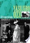 Yasujiro Ozu : el tiempo y la nada