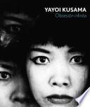 Yayoi Kusama: Obsesion Infinita