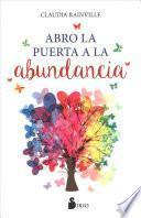 YO ABRO LA PUERTA DE LA ABUNDANCIA/ I OPEN THE DOOR OF ABUNDANCE.