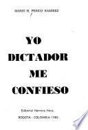 Yo dictador me confieso