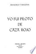 Yo fuí piloto de caza rojo