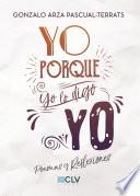 Yo. Porque yo lo digo. Yo