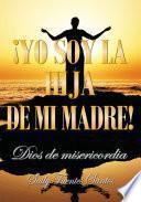 Yo Soy la Hija de Mi Madre!