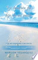 Yo también fui hijo de mi padre